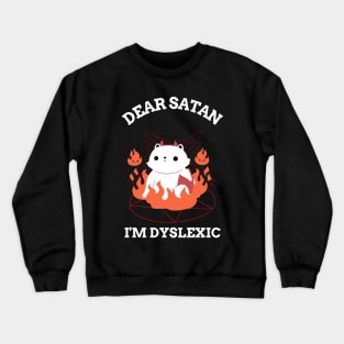 Daer Santa, I haev Dyslexia Crewneck Sweatshirt